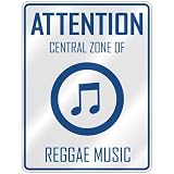 ATTENTION  CENTRAL ZONE OF REGGAE  PARKING SIGN MUSIC