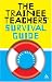 The Trainee Teacher's Survival Guide