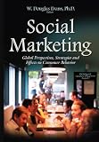 Social marketing : global perspectives, strategies and effects on consumer behavior