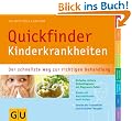 Quickfinder Kinderkrankheiten: Der schnellste Weg zur richtigen Behandlung (GU Quickfinder P&F)