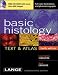Basic Histology: Text and Atlas (STM09)