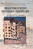 Implications of Recent Earthquakes on Seismic Risk