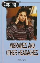 Coping With Migraines and Other Headaches (Coping)
