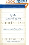 If The Church Were Christian: Redisco...