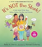It's Not the Stork!: A Book About Girls, Boys, Babies, Bodies, Families and Friends (The Family Library)