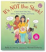 It's Not the Stork!: A Book About Girls, Boys, Babies, Bodies, Families and Friends (The Family Library)