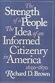 The Strength of a People: The Idea of an Informed Citizenry in America, 1650-1870