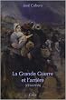 La Grande Guerre et l'arri�re (1914-1919)