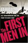 The First Men In: US Paratroopers and the Fight to Save D-Day