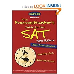 The Procrastinator's Guide to the SAT: 2004 Edition (Kaplan Sat Strategies for the Super Busy Students)
