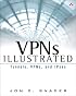 VPNs Illustrated: Tunnels, VPNs, and IPsec