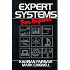 Expert Systems for Experts by Kamran Parsaye and Mark Chignell