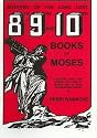 Mystery of the Long Lost 8th 9th and 10th Books of Moses: Together With the Legend That Was of Moses and 44 Keys to Universal Power