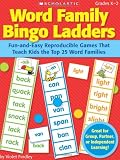 Word Family Bingo Ladders: Fun-and-Easy Reproducible Games That Teach Kids the Top 25 Word Families