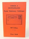 Canada and Newfoundland Postal Stationery Catalogue