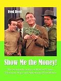 Show Me the Money! The Standard Catalog of Motion Picture, Television, Stage and Advertising Prop Money