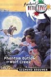 Phantom Outlaw At Wolf Creek