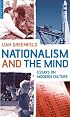 Nationalism and the Mind: Essays on Modern Culture