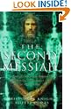 The Second Messiah: Templars, the Turin Shroud and the Great Secret of Freemasonry