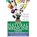 Your Natural Medicine Chest: Natural Remedies for 101 Ailments