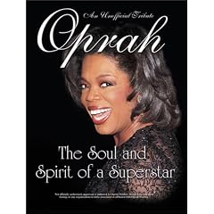 Oprah: The Soul and Spirit of a Superstar