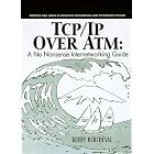 Click here to buy Tcp Ip over Atm: A No-Nonsense Internetworking Guide (Prentice Hall Series in Computer... by Berry Kercheval.