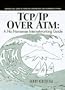 TCP/IP Over ATM (Prentice Hall Series in Computer Networking and Distributed)