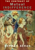 The Contract of Mutual Indifference: Political Philosophy After the Holocaust