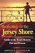 Vacationing on the Jersey Shore: Guide to the Beach Resorts Past and Present