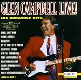 Glen Campbell Live! His Greatest Hits Glen Campbell Live! His Greatest Hits