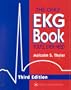 The Only Ekg Book You'll Ever Need