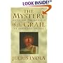 The Mystery of the Grail: Initiation and Magic in the Quest for the Spirit