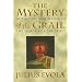 The Mystery of the Grail: Initiation and Magic in the Quest for the Spirit