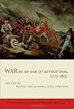 War in an Age of Revolution, 1775-1815 (Publications of the German Historical Institute)