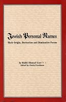 Jewish Personal Names: Their Origin, Derivation and Diminutive Forms