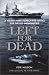 Left for Dead: A Young Man's Search for Justice for the USS Indianapolis