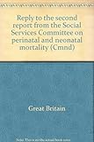 Reply to the second report from the Social Services Committee on perinatal and neonatal mortality