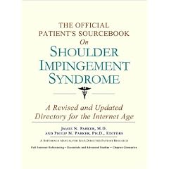 The Official Patient's Sourcebook on Shoulder Impingement Syndrome