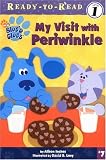 My Visit With Periwinkle (Blue's Clues Ready-To-Read)