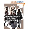 How to Create Your Final Collection: A Fashion Student's Handbook (Portfolio Skills)