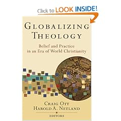 Globalizing Theology: Belief and Practice in an Era of World Christianity
