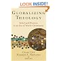 Globalizing Theology: Belief and Practice in an Era of World Christianity