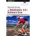 Mountain Biking the Washington, D.C./Baltimore Area, 4th: An Atlas of Northern Virginia, Maryland, and D.C.'s Greatest Off-Road Bicycle Rides