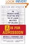A Is for Admission: The Insider's Guide to Getting into the Ivy League and Other Top Colleges