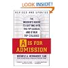 A Is for Admission: The Insider's Guide to Getting into the Ivy League and Other Top Colleges