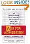 A Is for Admission: The Insider's Guide to Getting into the Ivy League and Other Top Colleges