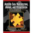 Modern Data Warehousing, Mining, and Visualization: Core... by George M. Marakas