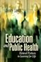 Education and Public Health: Natural Partners in Learning for Life