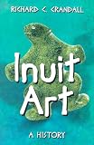 Inuit Art: A History