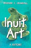 Inuit Art: A History